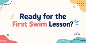 Making the First Swimming Lesson a Positive Experience
