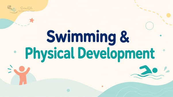 How Swimming Supports Healthy Physical Development in Growing Children